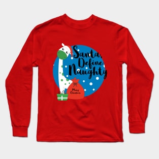 Santa, Define Naughty Long Sleeve T-Shirt